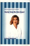 doctor help me slim down