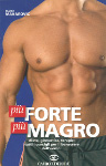 piu forte piu magro